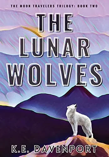 The Lunar Wolves (The Moon Travelers)