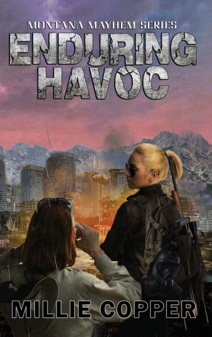 Enduring Havoc: Montana Mayhem Book 6 | America's New Apocalypse