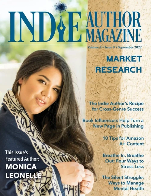 Indie Author Magazine Featuring Monica Leonelle: Marketing for Indie Authors, Boosting Your Book Sales, Market Trends in Publishing, and Writing Research