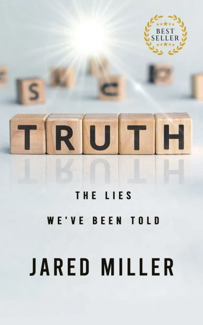 TRUTH: THE LIE'S WE'VE BEEN TOLD