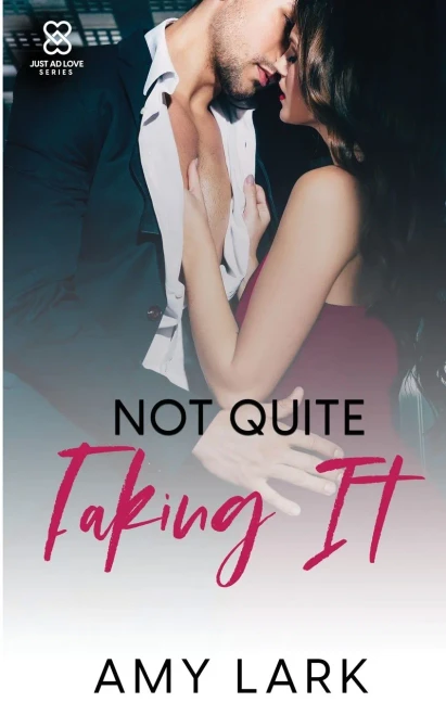 Not Quite Faking It (Just Ad Love Standalone Series)
