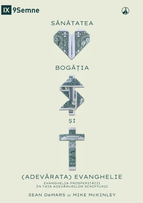 SANATATEA, BOGA?IA ?I (ADEVARATA) EVANGHELIE (Health, Wealth, and the (Real) Gospel) (Romanian): The Prosperity Gospel Meets the Truths of Scripture (Romanian Edition)
