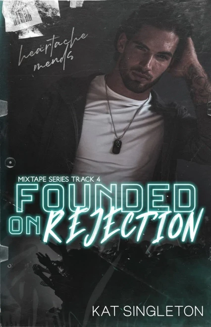 Founded on Rejection: An Unrequited Love Age Gap Romance (The Mixtape Series)