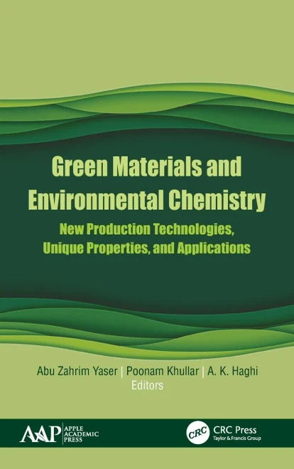 Green Materials and Environmental Chemistry: New Production Technologies, Unique Properties, and Applications