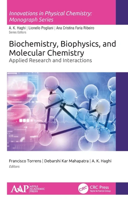 Biochemistry, Biophysics, and Molecular Chemistry: Applied Research and Interactions (Innovations in Physical Chemistry)