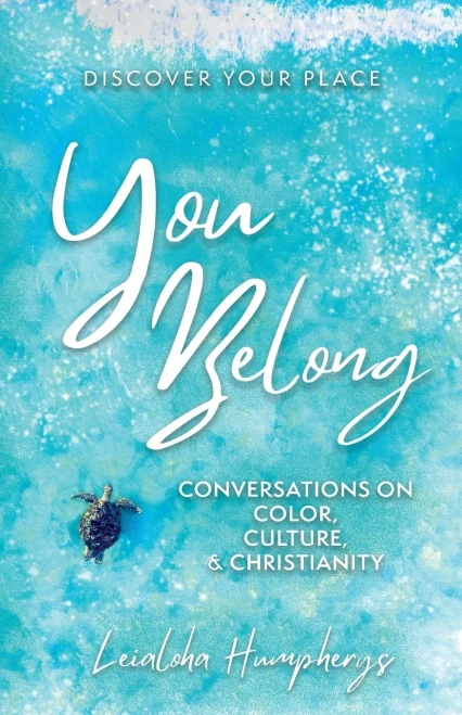 You Belong: Conversations on Color, Culture, & Christianity