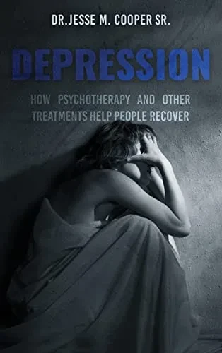 Depression: How Psychotherapy and Other Treatments Help People Recover