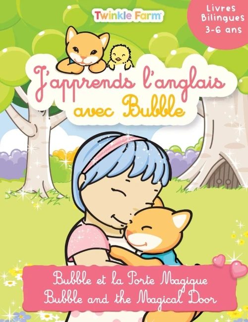 Bubble et la Porte Magique: J'apprends l'anglais avec Bubble (Twinkle Farm Francais / Anglais)