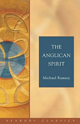 The Anglican Spirit: Seabury Classics