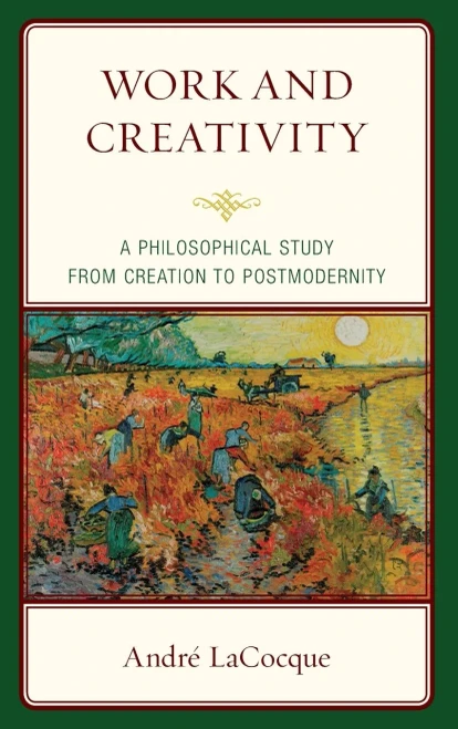 Work and Creativity: A Philosophical Study from Creation to Postmodernity