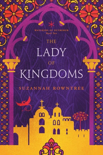 The Lady of Kingdoms (2) (Watchers of Outremer)