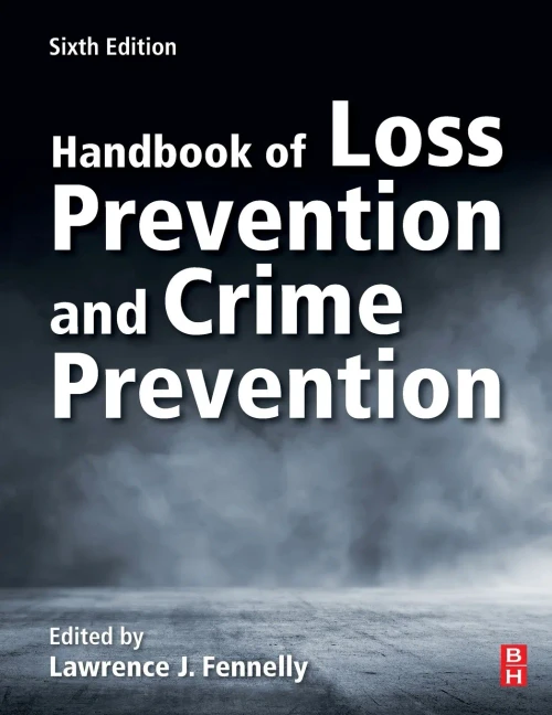 Handbook of Loss Prevention and Crime Prevention