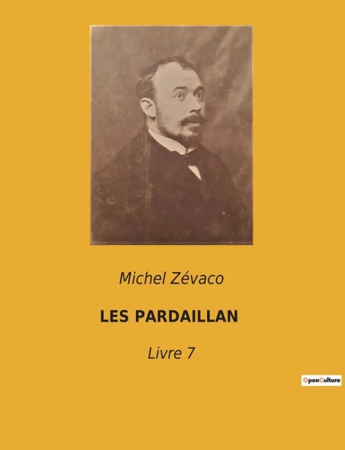 Les Pardaillan: Livre 7 (French Edition)
