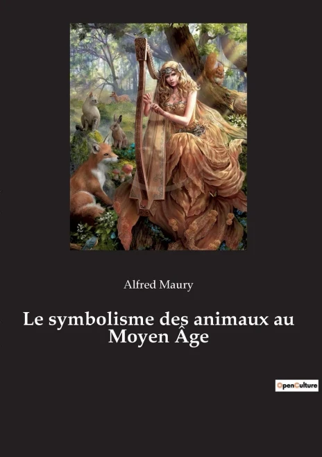 Le symbolisme des animaux au Moyen Âge (French Edition)