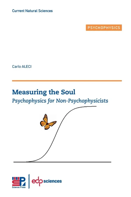Measuring the Soul: Psychophysics for Non-psychophysicists (Current Natural Sciences)