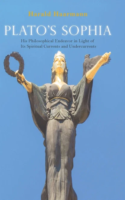 Plato's Sophia: His Philosophical Endeavor in Light of Its Spiritual Currents and Undercurrents