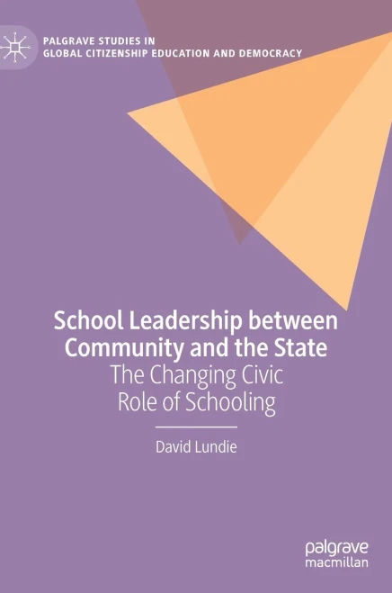 School Leadership Between Community and the State: The Changing Civic Role of Schooling (Hardback)