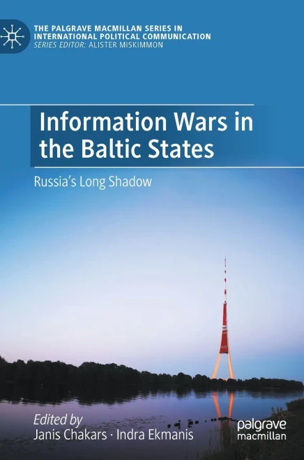 Information Wars in the Baltic States: Russia's Long Shadow (Hardback)