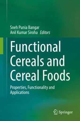 Functional Cereals and Cereal Foods: Properties, Functionality and Applications (Hardback)