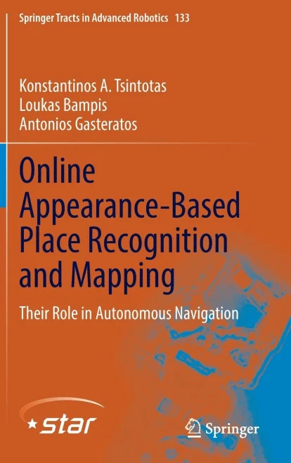 Online Appearance-Based Place Recognition and Mapping: Their Role in Autonomous Navigation (Hardback)