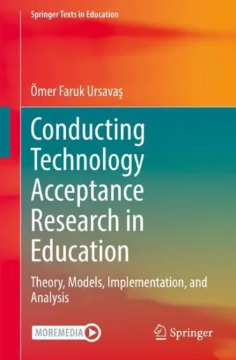 Conducting Technology Acceptance Research in Education: Theory, Models, Implementation, and Analysis