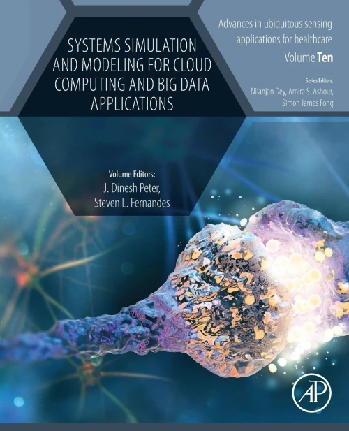 Systems Simulation and Modeling for Cloud Computing and Big Data Applications (Advances in ubiquitous sensing applications for healthcare)