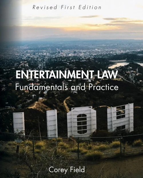 Entertainment Law: Fundamentals and Practice - 9781793512741