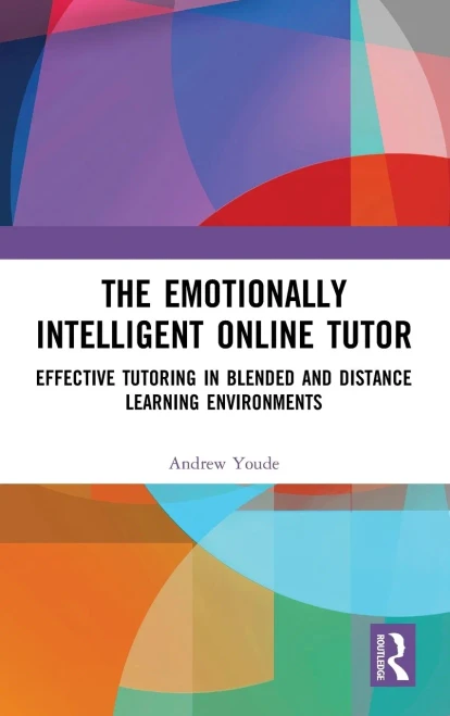 The Emotionally Intelligent Online Tutor: Effective Tutoring in Blended and Distance Learning Environments