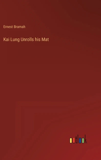 Kai Lung Unrolls his Mat