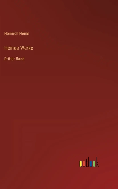 Heines Werke: Dritter Band (German Edition)