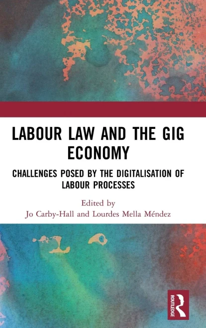 Labour Law and the Gig Economy: Challenges posed by the digitalisation of labour processes
