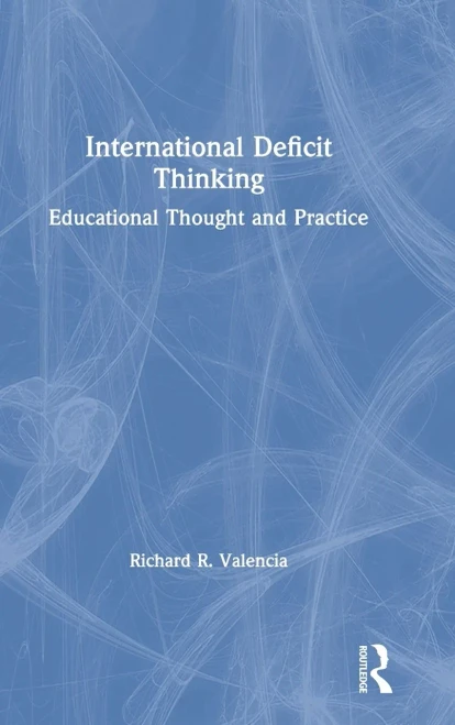 International Deficit Thinking: Educational Thought and Practice (Hardback)