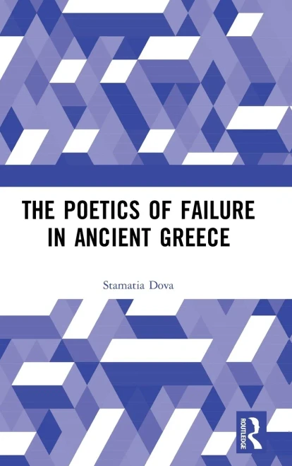 The Poetics of Failure in Ancient Greece
