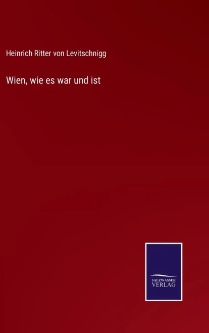 Wien, wie es war und ist (German Edition) - 9783375112691