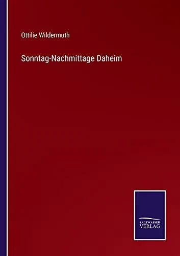 Sonntag-Nachmittage Daheim (German Edition)