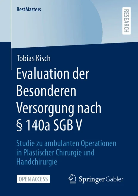 Evaluation der Besonderen Versorgung nach § 140a SGB V: Studie zu ambulanten Operationen in Plastischer Chirurgie und Handchirurgie (BestMasters) (German Edition)