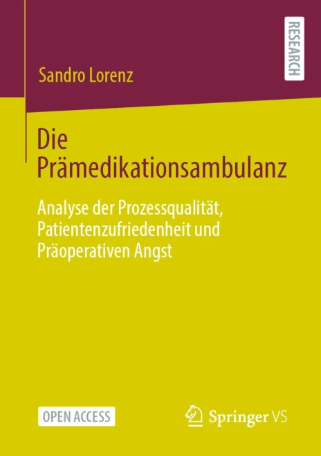 Die Prämedikationsambulanz: Analyse der Prozessqualität, Patientenzufriedenheit und Präoperativen Angst (German Edition)