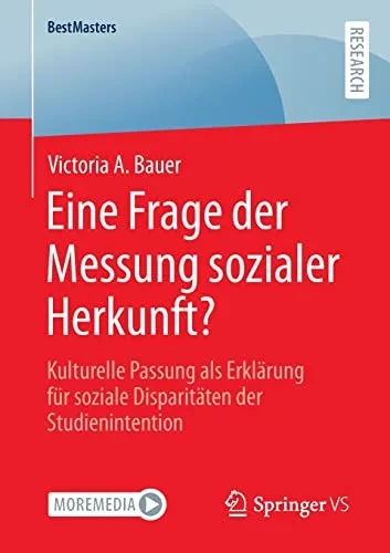 Eine Frage der Messung sozialer Herkunft?: Kulturelle Passung als Erklärung für soziale Disparitäten der Studienintention (BestMasters) (German Edition)