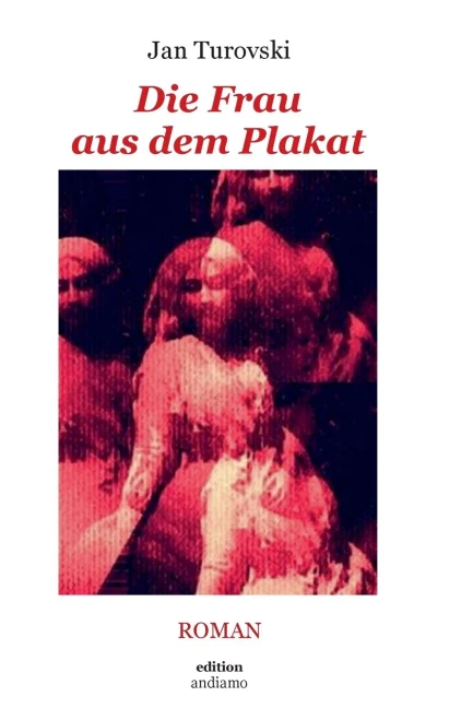 Die Frau aus dem Plakat: Roman (German Edition)
