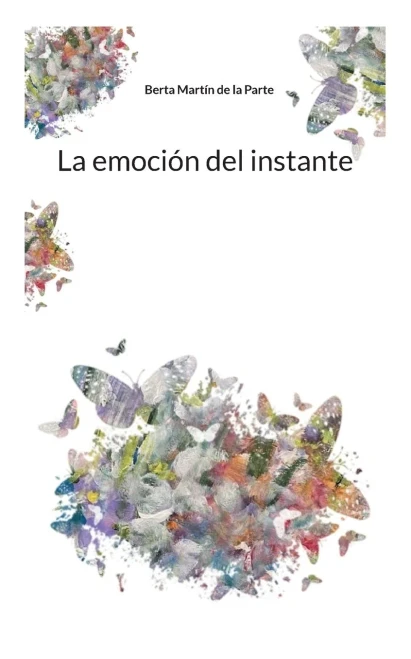 La emoción del instante (Spanish Edition)