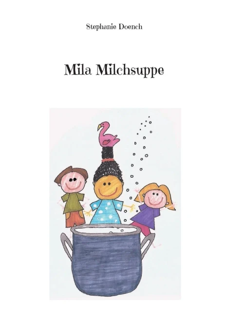 Mila Milchsuppe (German Edition)