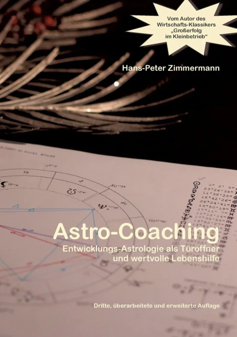 Astro-Coaching: Entwicklungs-Astrologie als Türöffner und wertvolle Lebenshilfe (German Edition)