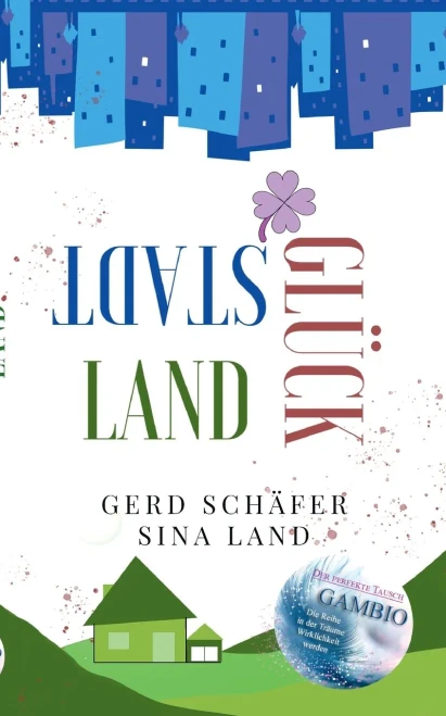 Gambio - Der perfekte Tausch: Stadt Land Glück (German Edition)
