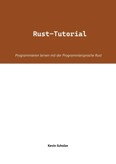 Rust-Tutorial: Programmieren lernen mit der Programmiersprache Rust (German Edition)