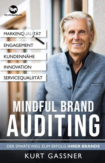 Mindful Brand Auditing: Der smarte Weg zum Erfolg Ihrer Brands (German Edition)
