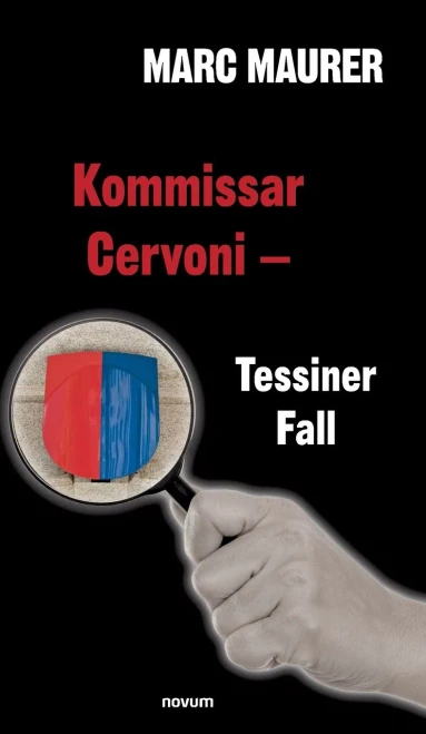 Kommissar Cervoni - Tessiner Fall (German Edition)