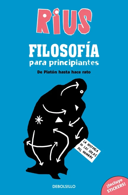Filosofía para principiantes. De Platón hasta hace rato (Edición Especial) / Phi losophy for Beginners (Special Edition) (COLECCIÓN RIUS) (Spanish Edition)