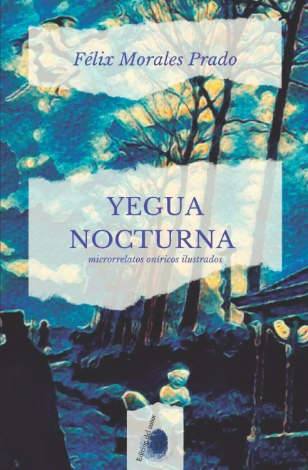 YEGUA NOCTURNA: microrrelatos oníricos ilustrados (Spanish Edition)
