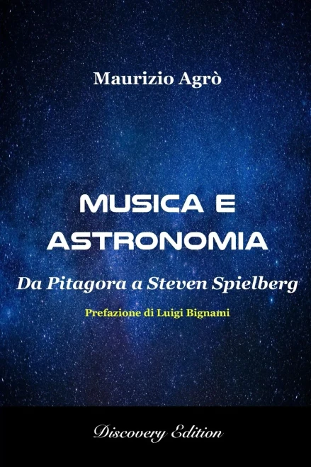Musica e Astronomia: Da Pitagora a Steven Spielberg (Italian Edition)