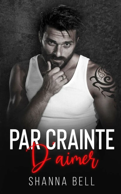 Par crainte daimer: Mafia et Dark Romance (L'Amour à vif) (French Edition)